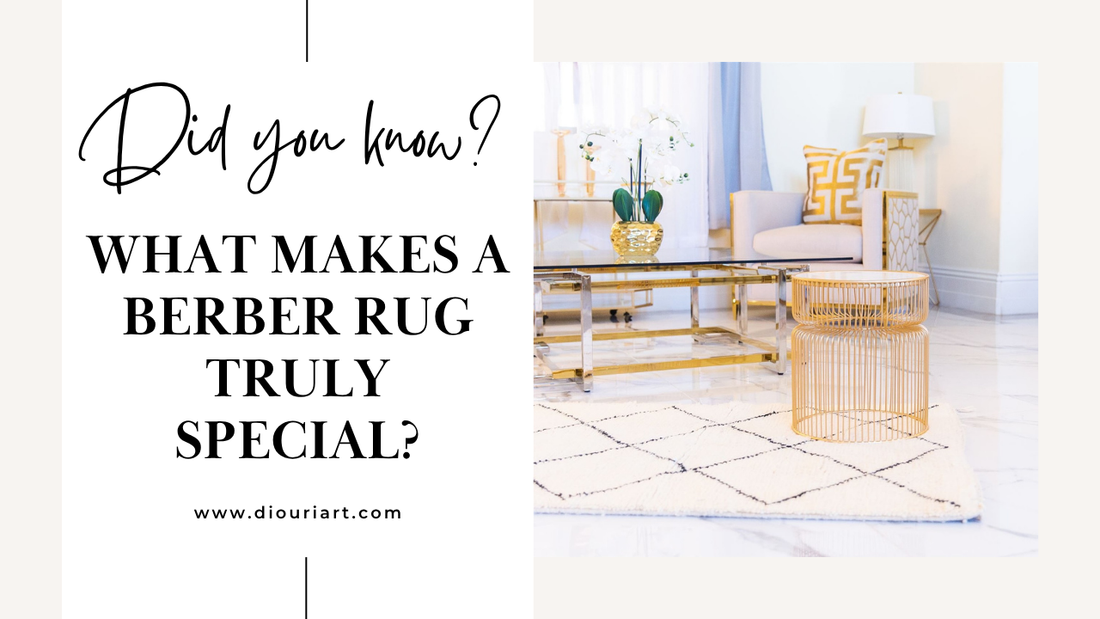 WHAT MAKES A BERBER RUG TRULY SPECIAL?